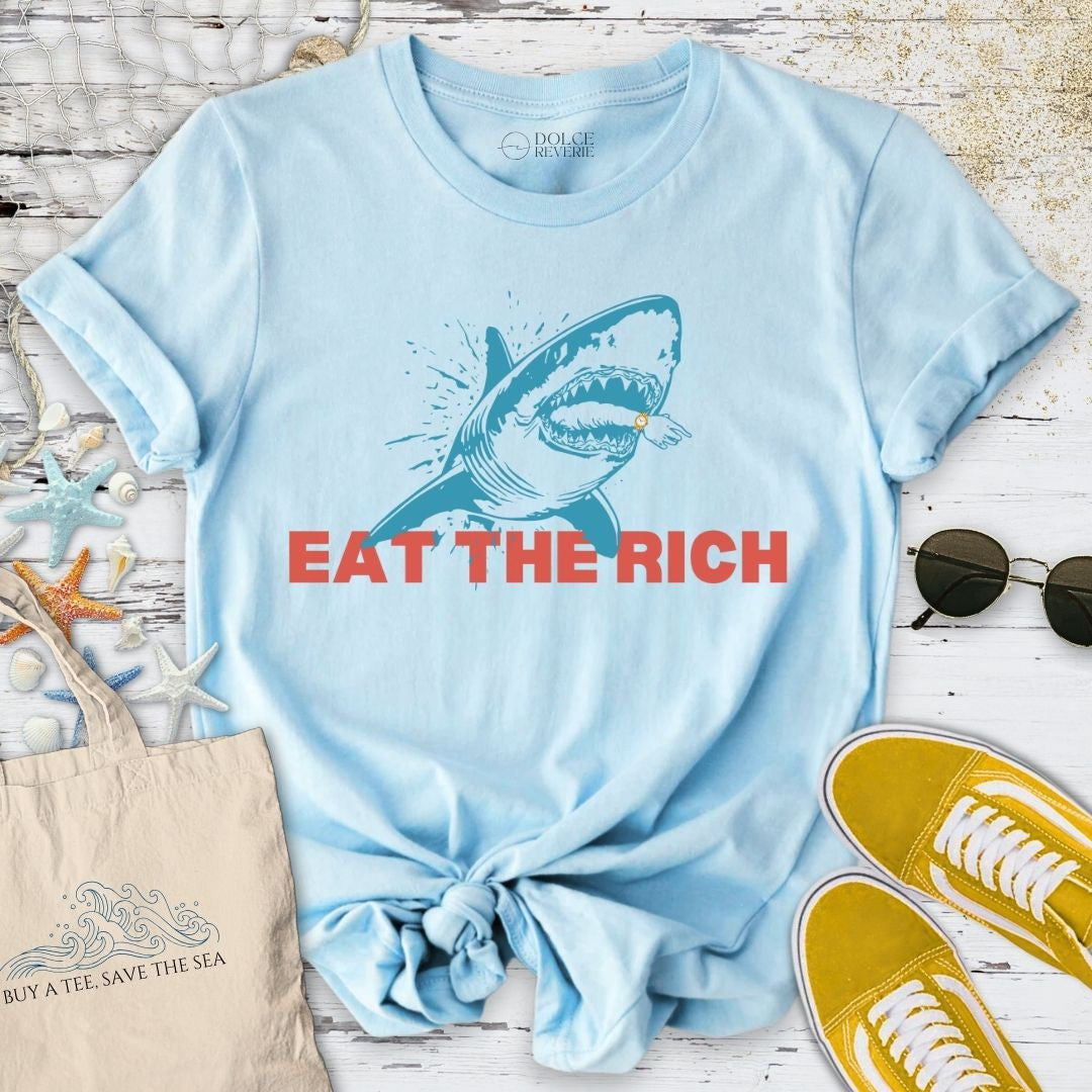 Eat The Rich Shark T-Shirt - Ocean Graphic Tee - Gift for Ocean Lovers - Unisex
