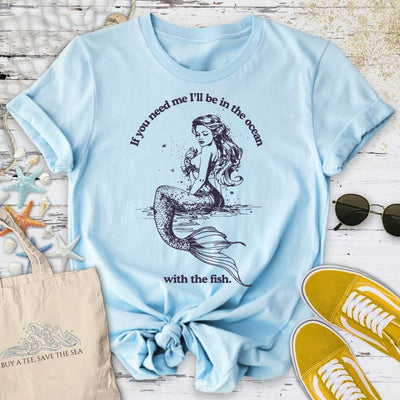 I'll Be In The Ocean T-Shirt - Graphic Tee - Gift for Ocean Lovers - Unisex