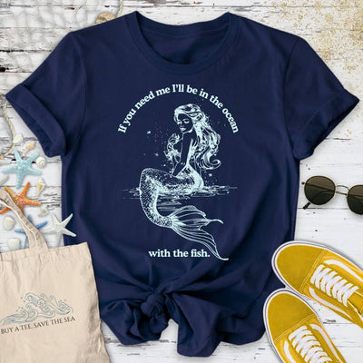I'll Be In The Ocean T-Shirt - Graphic Tee - Gift for Ocean Lovers - Unisex