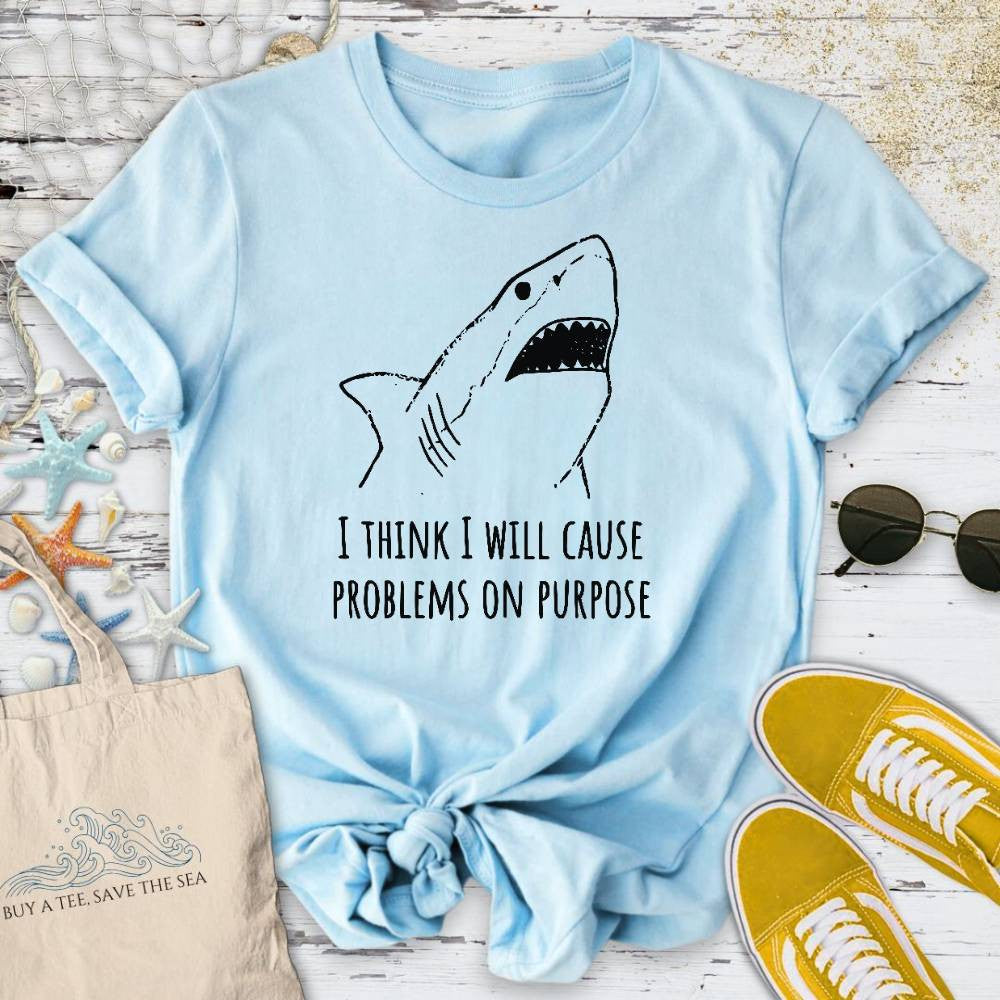 Problems On Purpose Shark T-Shirt - Ocean Graphic Tee - Gift for Ocean Lovers - Unisex