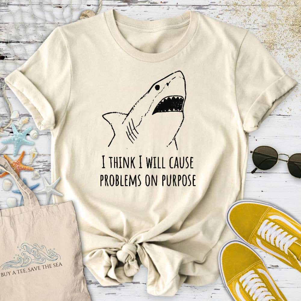 Problems On Purpose Shark T-Shirt - Ocean Graphic Tee - Gift for Ocean Lovers - Unisex