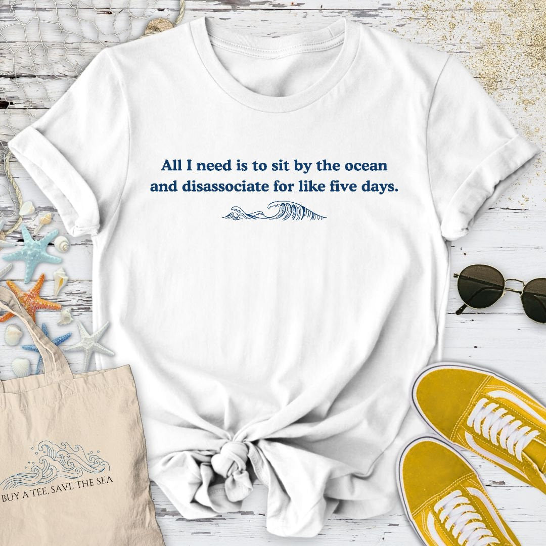 All I Need T-Shirt - Ocean Graphic Tee - Gift for Ocean Lovers - Unisex