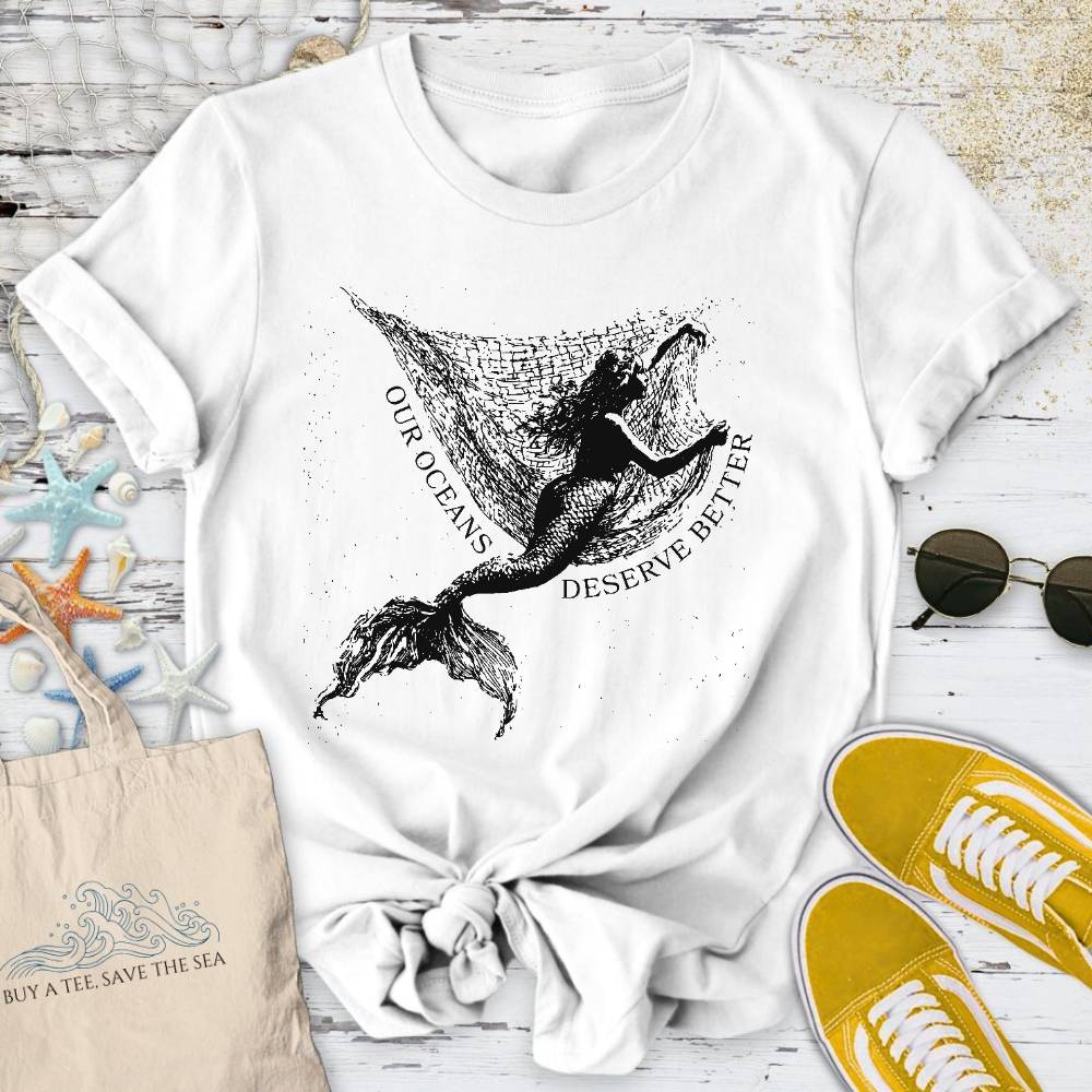 Oceans Deserve Better, Mermaid T-Shirt - Ocean Graphic Tee - Gift for Ocean Lovers - Unisex