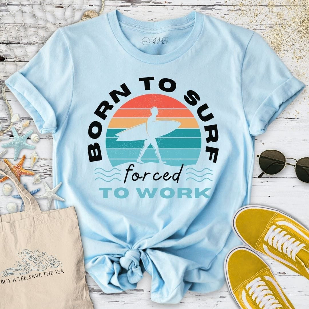 Born To Surf T-Shirt - Ocean Graphic Tee - Gift for Ocean Lovers - Unisex