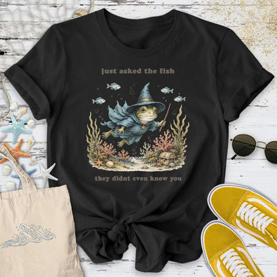 The Fish Don't Even Know You T-Shirt - Ocean Graphic Tee - Gift for Ocean Lovers - Unisex