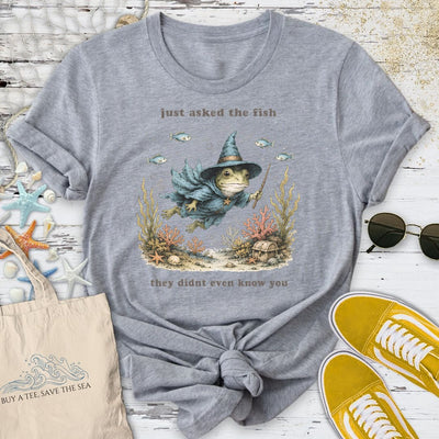 The Fish Don't Even Know You T-Shirt - Ocean Graphic Tee - Gift for Ocean Lovers - Unisex