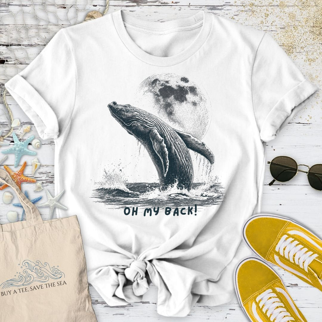My Back! Whale T-Shirt - Ocean Graphic Tee - Gift for Ocean Lovers - Unisex