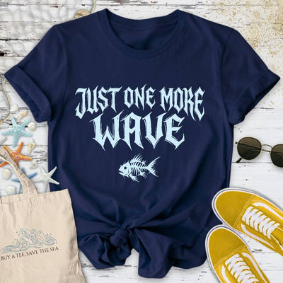 One More Wave T-Shirt - Ocean Graphic Tee - Gift for Ocean Lovers - Unisex