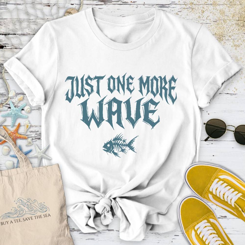 One More Wave T-Shirt - Ocean Graphic Tee - Gift for Ocean Lovers - Unisex