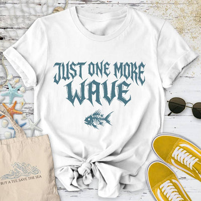 One More Wave T-Shirt - Ocean Graphic Tee - Gift for Ocean Lovers - Unisex