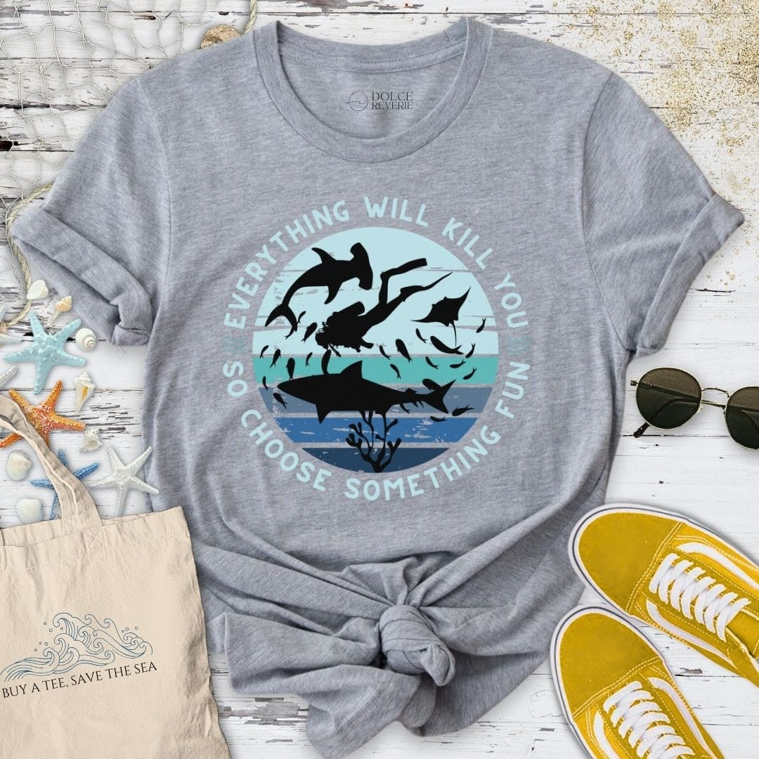 Everything Will Kill You T-Shirt - Ocean Graphic Tee - Gift for Ocean Lovers - Unisex