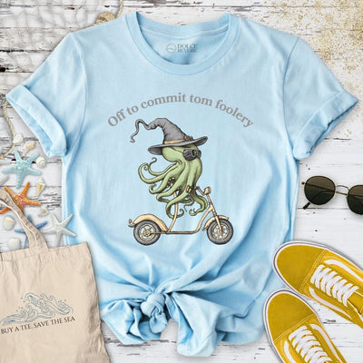Off To Commit Tom Foolery T-Shirt - Ocean Graphic Tee - Gift for Ocean Lovers - Unisex