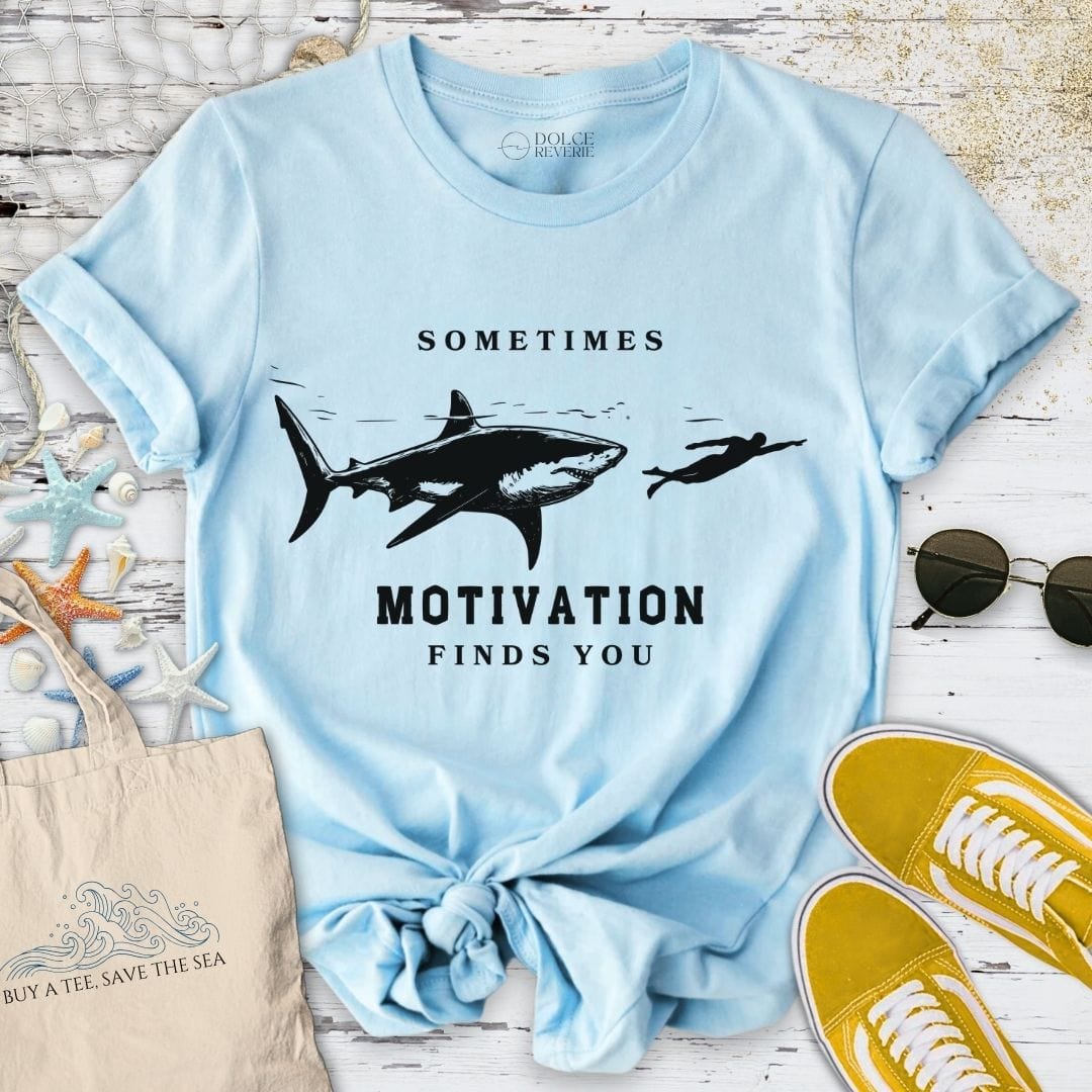 Motivation Finds You T-Shirt - Ocean Graphic Tee - Gift for Ocean Lovers - Unisex