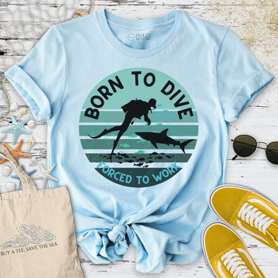 Born To Dive T-Shirt - Ocean Graphic Tee - Gift for Ocean Lovers - Unisex