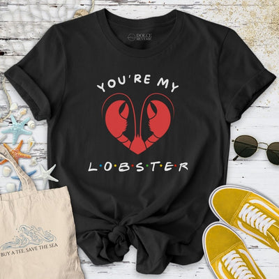 You're My Lobster T-Shirt - Ocean Graphic Tee - Gift for Ocean Lovers - Unisex