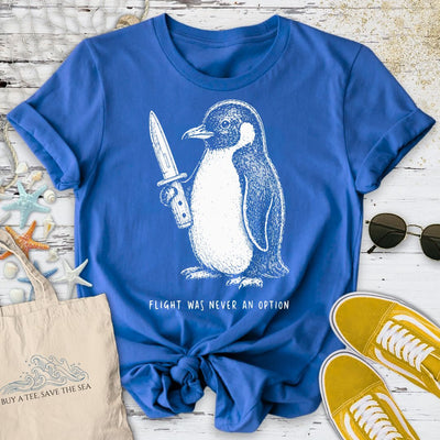 Flight Was Not An Option, Penguin T-Shirt - Ocean Graphic Tee - Gift for Ocean Lovers - Unisex