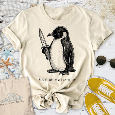 Flight Was Not An Option, Penguin T-Shirt - Ocean Graphic Tee - Gift for Ocean Lovers - Unisex