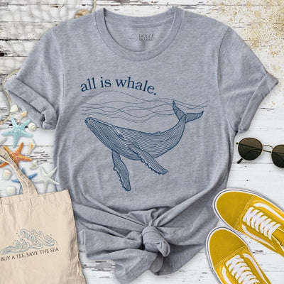 All Is Whale T-Shirt - Ocean Graphic Tee - Gift for Ocean Lovers - Unisex