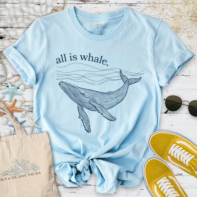 All Is Whale T-Shirt - Ocean Graphic Tee - Gift for Ocean Lovers - Unisex
