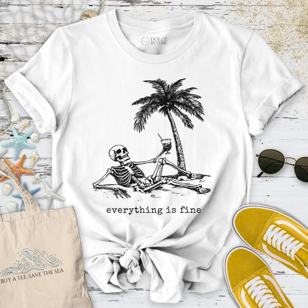 Everything Is Fine Skeleton T-Shirt - Ocean Graphic Tee - Gift for Ocean Lovers - Unisex