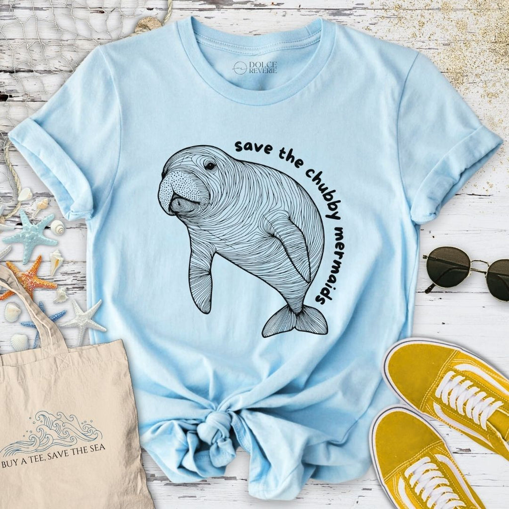 Chubby Mermaids, Manatee T-Shirt - Ocean Graphic Tee - Gift for Ocean Lovers - Unisex