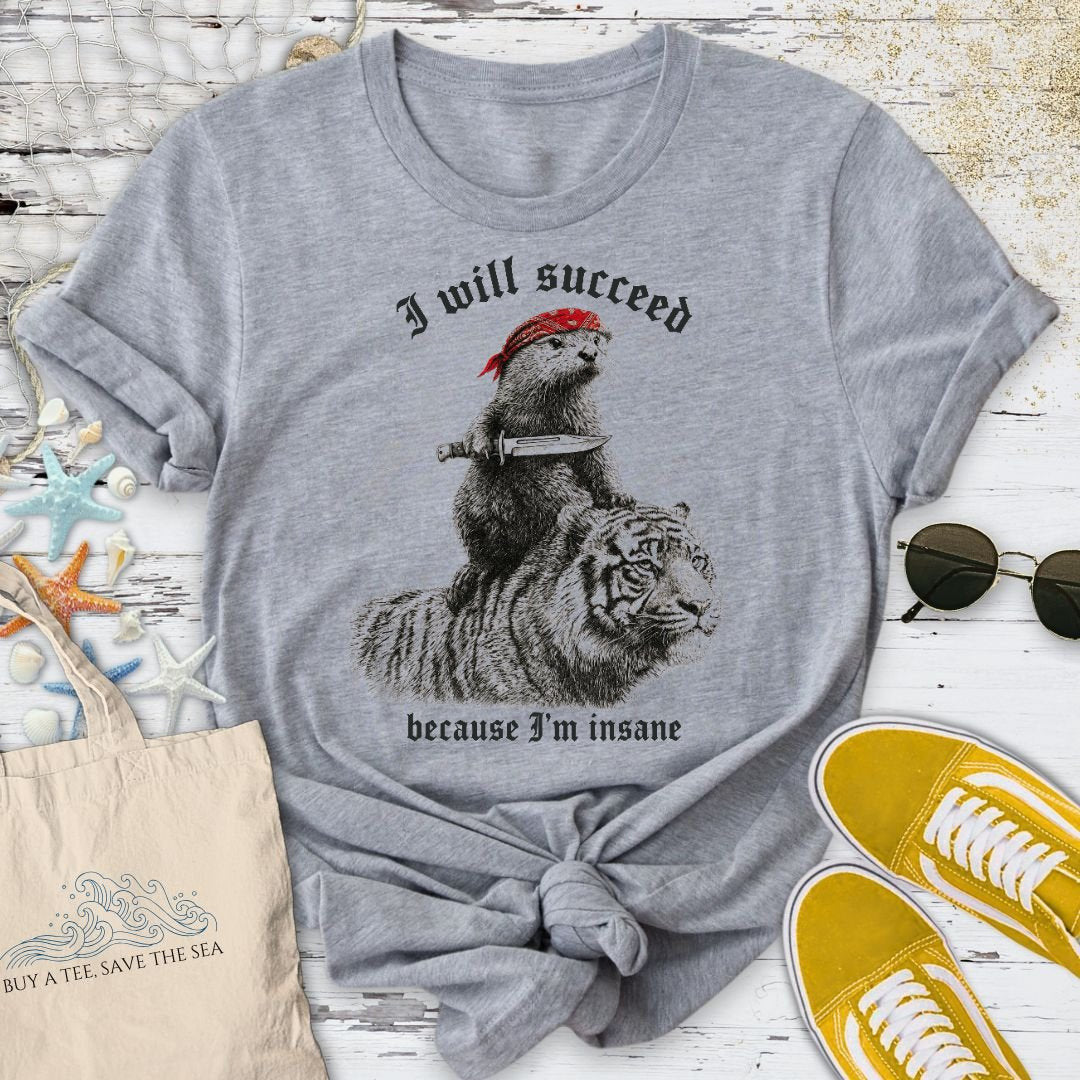 I Will Succeed, Sea Otter T-Shirt - Ocean Graphic Tee - Gift for Ocean Lovers - Unisex