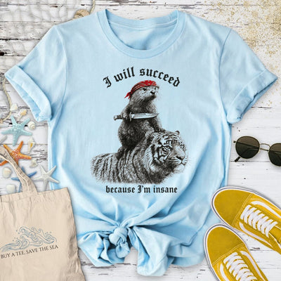 I Will Succeed, Sea Otter T-Shirt - Ocean Graphic Tee - Gift for Ocean Lovers - Unisex