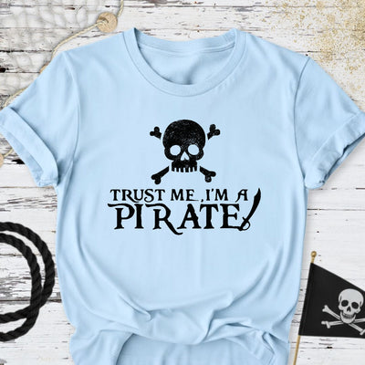 Trust Me, I'm a Pirate T-Shirt - Ocean Graphic Tee - Gift for Ocean Lovers - Unisex
