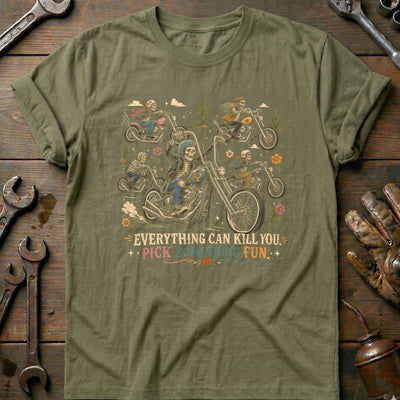 Everything Can Kill You Pick Something Fun 36 Motorcycle T-Shirt AU Gift For Biker