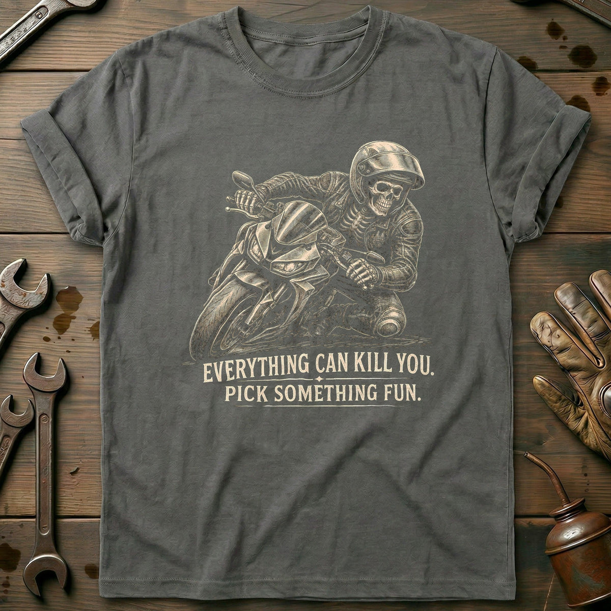 Everything Can Kill You Pick Something Fun 35 Motorcycle T-Shirt US Gift For Biker