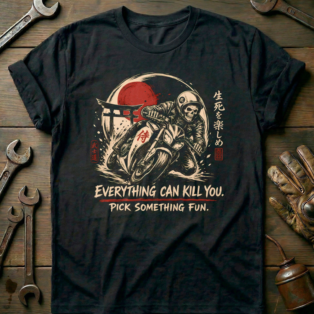 Everything Can Kill You Pick Something Fun 40 Motorcycle T-Shirt AU Gift For Biker