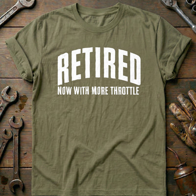 Retired Now with More Throttle 26 Motorcycle T-Shirt EU Gift For Biker