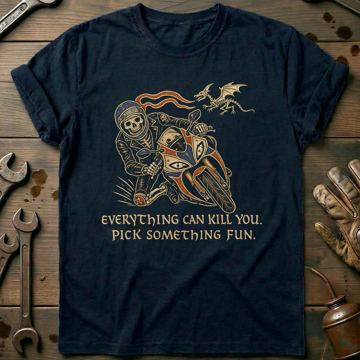 Everything Can Kill You Pick Something Fun 42 Motorcycle T-Shirt EU Gift For Biker