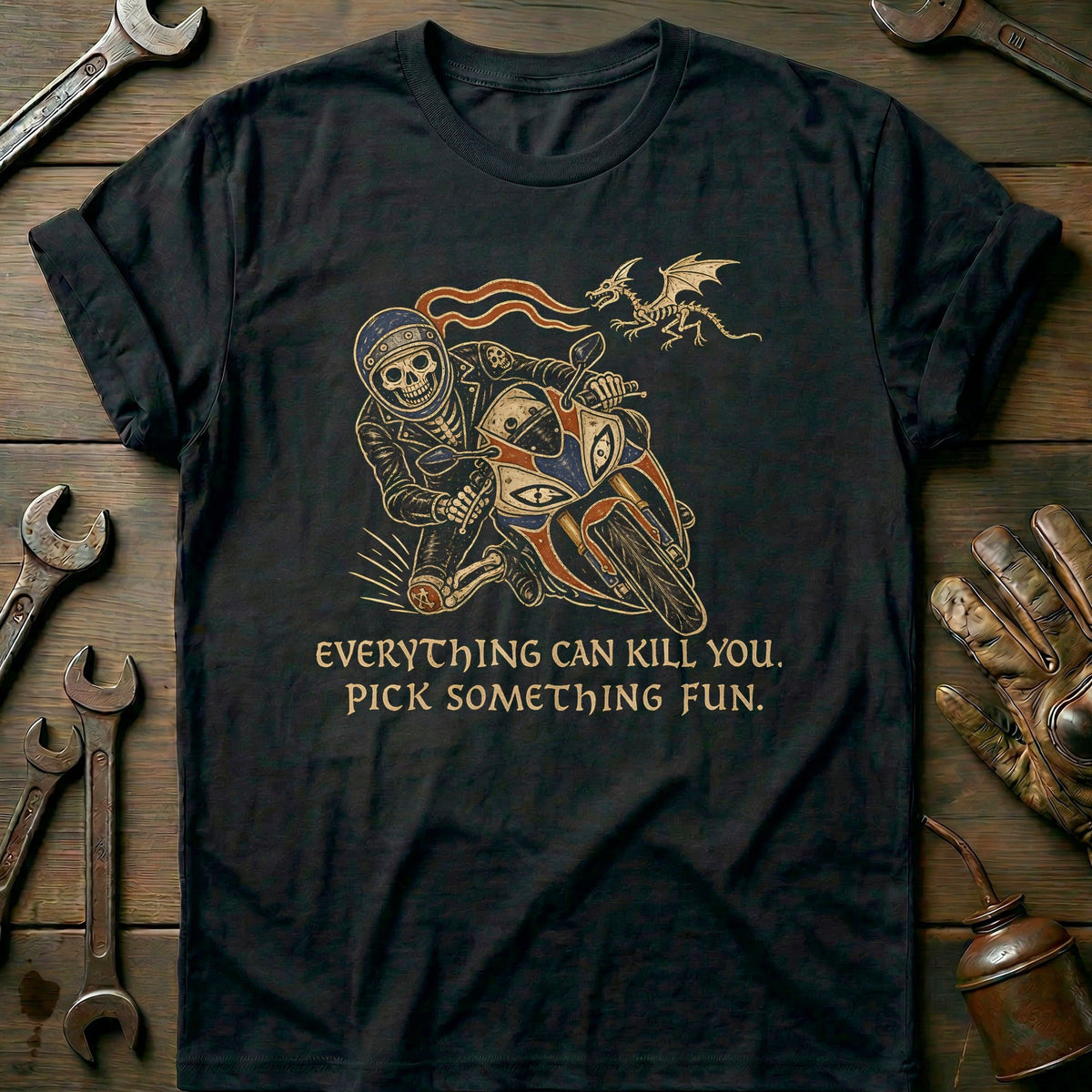 Everything Can Kill You Pick Something Fun 42 Motorcycle T-Shirt EU Gift For Biker