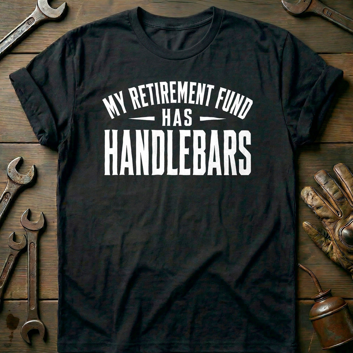 My Retirement Fund Has Handlebars 92 Motorcycle T-Shirt AU Gift For Biker