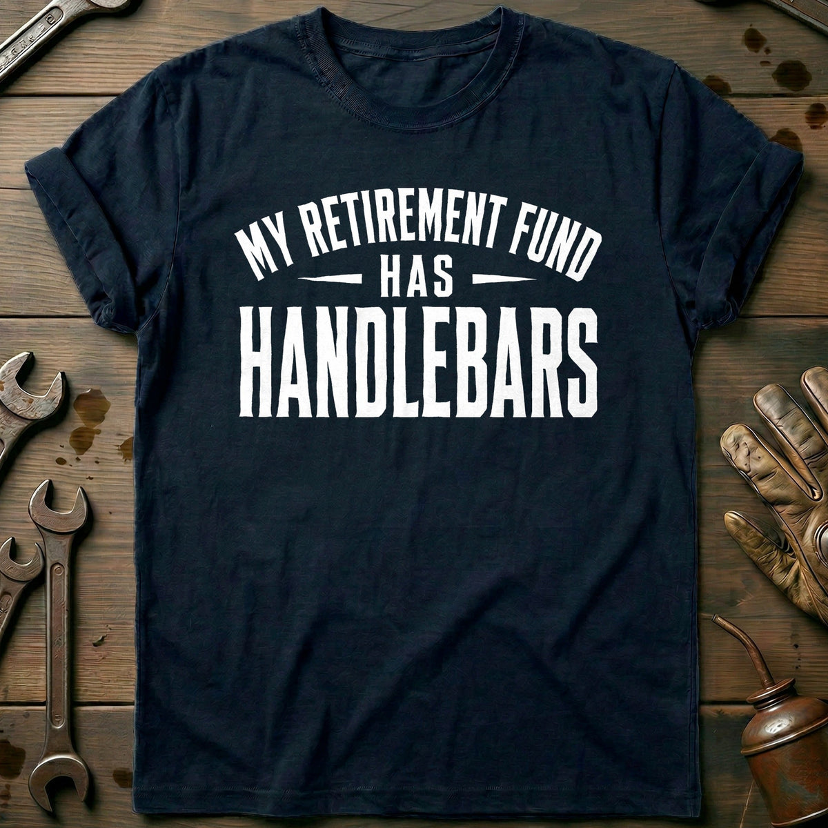 My Retirement Fund Has Handlebars 92 Motorcycle T-Shirt AU Gift For Biker