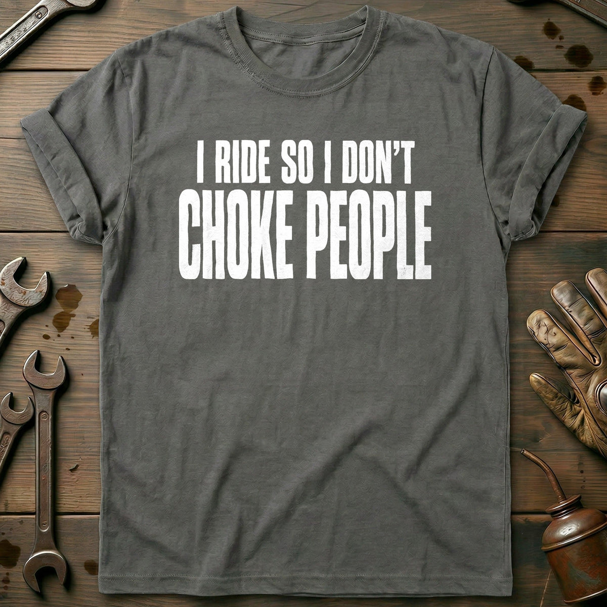 I Ride So I Don't Choke People 93 Motorcycle T-Shirt AU Gift For Biker