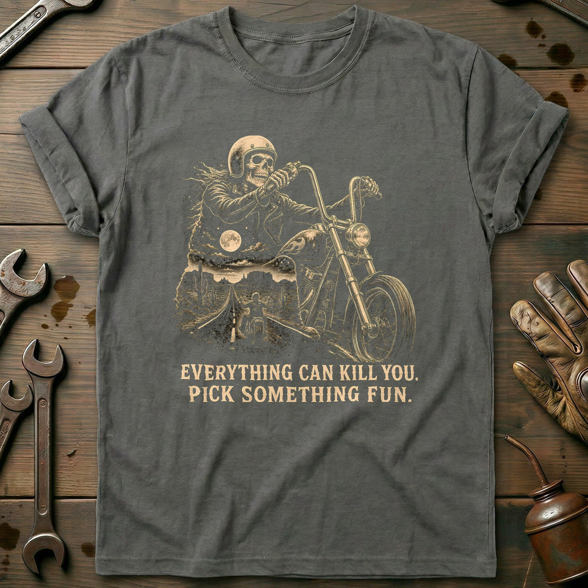 Everything Can Kill You Pick Something Fun 41 Motorcycle T-Shirt EU Gift For Biker