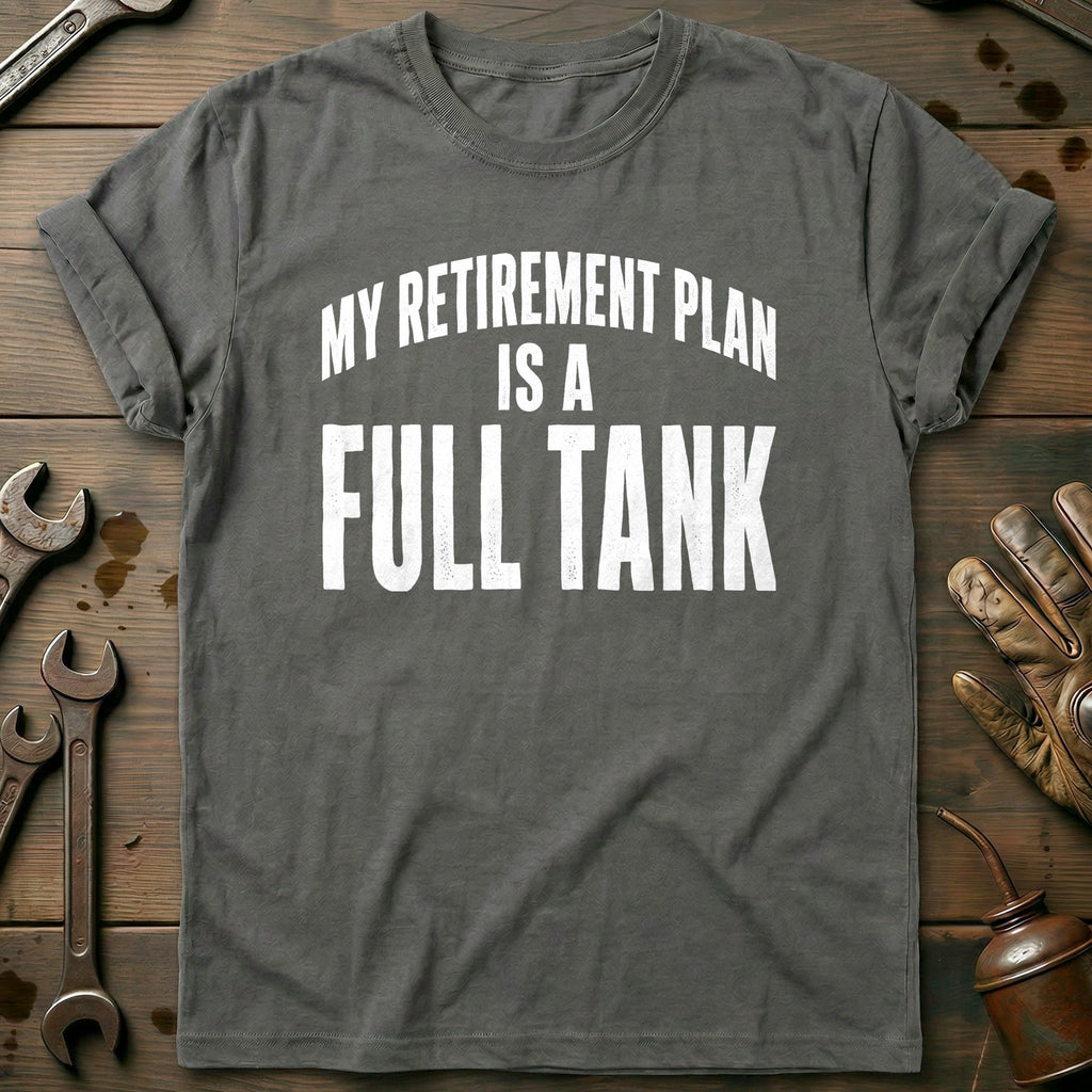 My Retirement Plan is a Full Tank 99 Motorcycle T-Shirt AU Gift For Biker