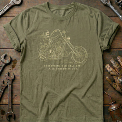 Everything Can Kill You Pick Something Fun 10 Motorcycle T-Shirt GC Gift For Biker