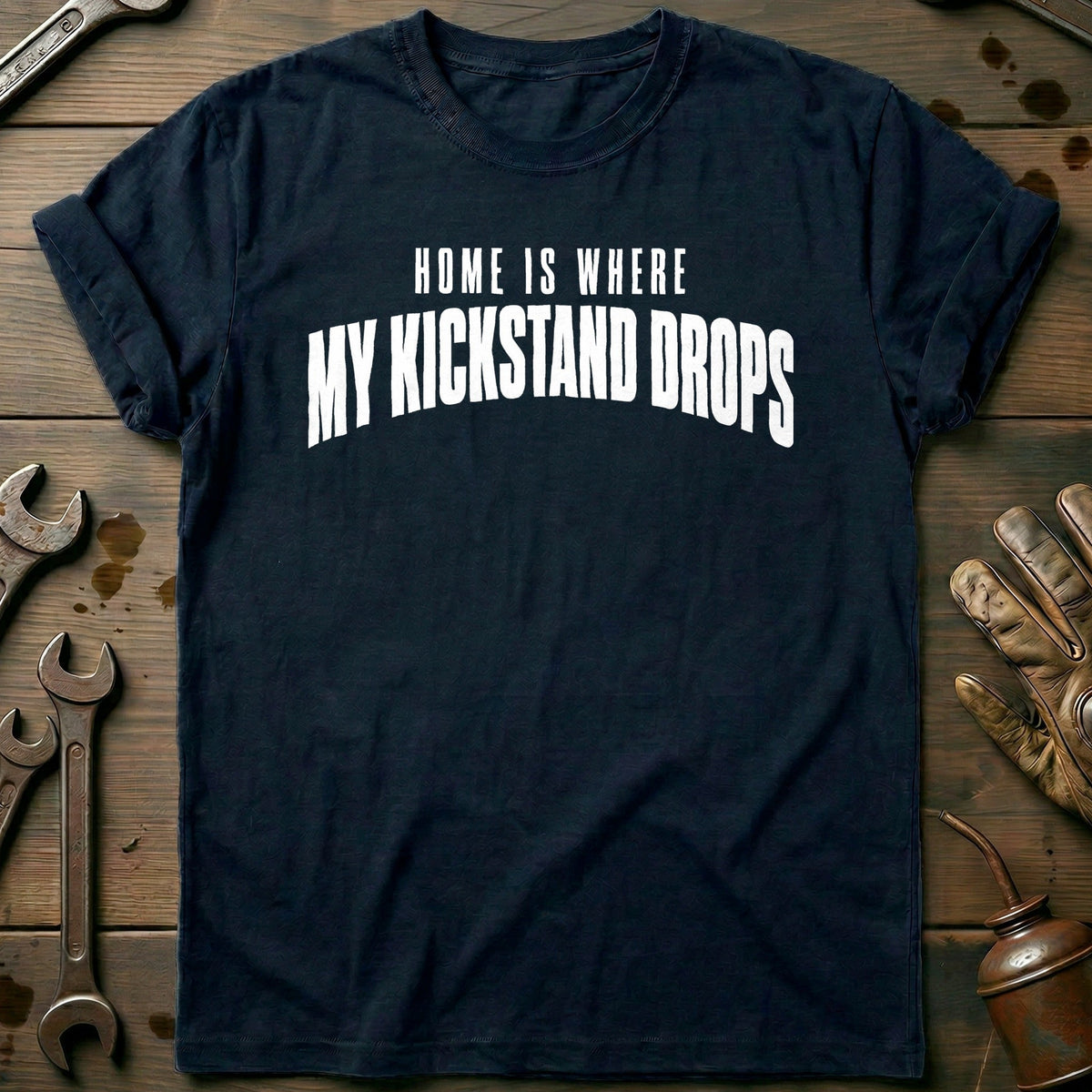 Home is Where my Kickstand Drops 76 Motorcycle T-Shirt EU Gift For Biker