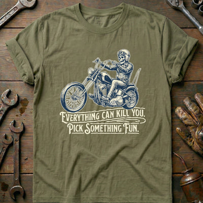 Everything Can Kill You Pick Something Fun 32 Motorcycle T-Shirt GC Gift For Biker
