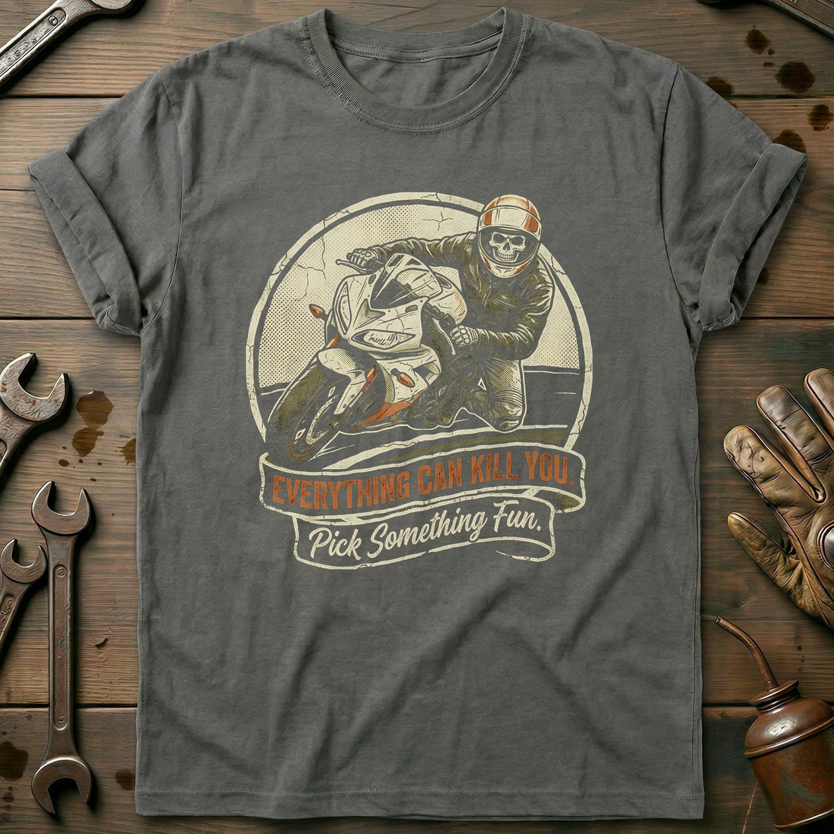 Everything Can Kill You Pick Something Fun 2 Motorcycle T-Shirt GC Gift For Biker