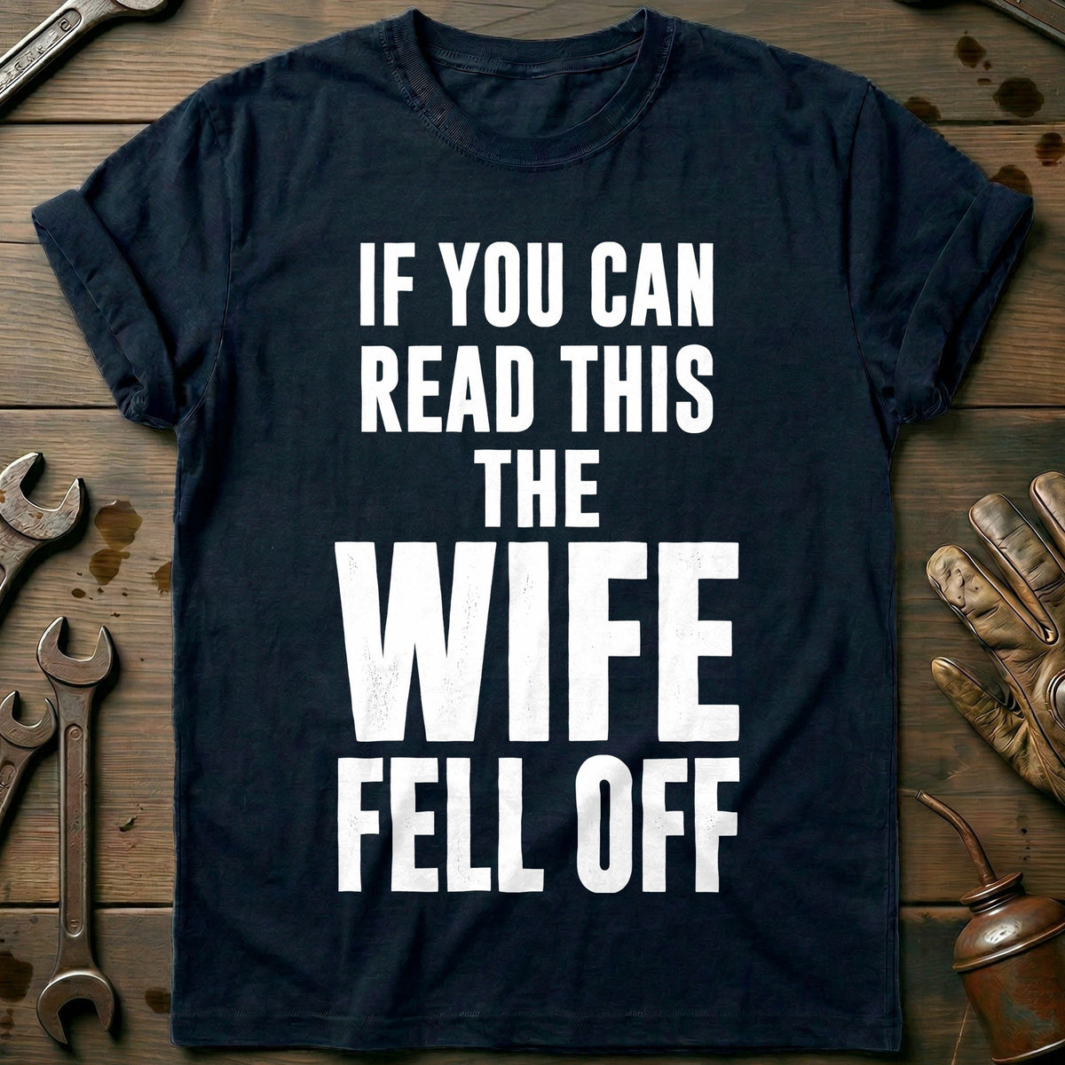 If You Can Read This the Wife Fell Off 30 Motorcycle T-Shirt GC Gift For Biker