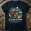 I'll Be Home for Christmas Eventually Motorcycle T-Shirt EU Gift For Biker
