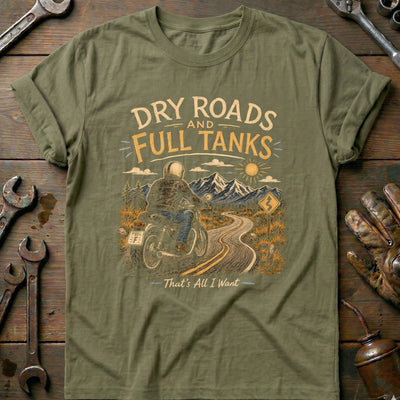 Dry Roads and Full Tanks Motorcycle T-Shirt EU Gift For Biker