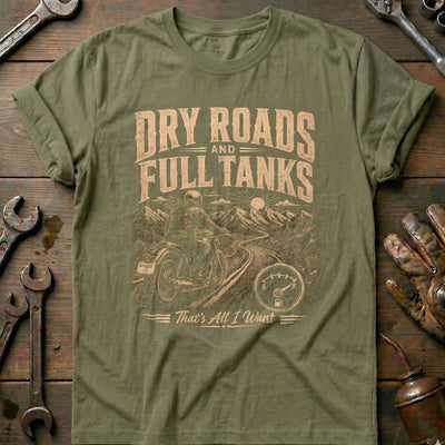 Dry Roads and Full Tanks Motorcycle T-Shirt EU Gift For Biker