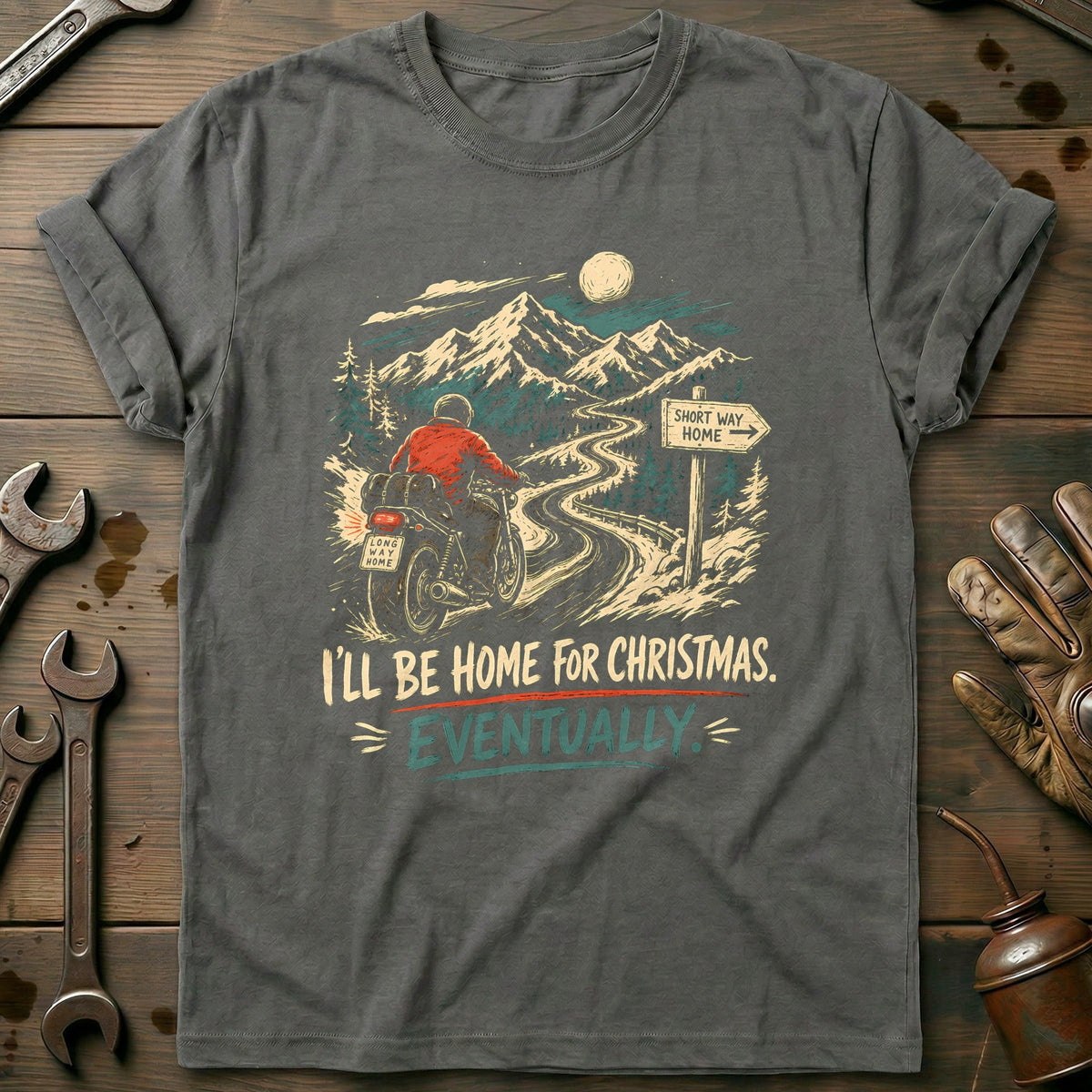 I'll Be Home for Christmas Eventually Motorcycle T-Shirt GC Gift For Biker
