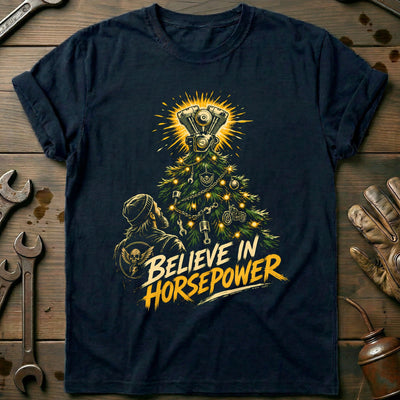 Believe in Horsepower Motorcycle T-Shirt GC Gift For Biker