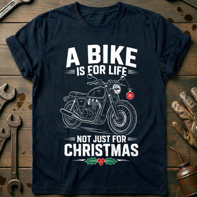 A Bike is for Life Not Just for Christmas Motorcycle T-Shirt GC Gift For Biker